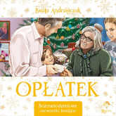 Opłatek Bożonarodzeniowe opowiastki familijne - Beata Andrzejczuk | mała okładka
