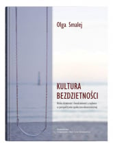 Kultura bezdzietności Niska dzietność i bezdzietność z wyboru w perspektywie społeczno-ekonomicznej - Olga Smalej | mała okładka
