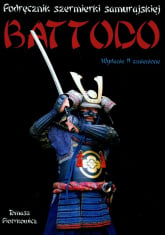 Podręcznik szermierki samurajskiej Battodo - Tomasz Piotrkowicz | mała okładka