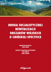 Droga socjalistycznej rewitalizacji obszarów wiejskich o chińskiej specyfice - Xiwen Chen | mała okładka