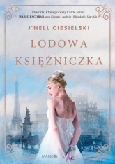 Lodowa księżniczka - J'nell Ciesielski | mała okładka