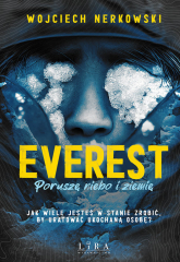 Everest Poruszę niebo i ziemię - Wojciech Nerkowski | mała okładka