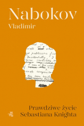 Prawdziwe życie Sebastiana Knighta - Vladimir Nabokov | mała okładka