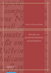 Studia ze słowotwórstwa albańskiego - Artur Karasiński | mała okładka
