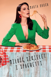 Miłość, szkielet i spaghetti Wielkie Litery - Marta Obuch | mała okładka