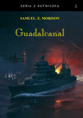Guadalcanal - Morison Samuel Eliot | mała okładka
