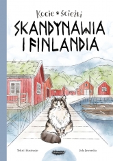 Skandynawia i Finlandia. Kocie ścieżki. Tom 2
 - Jola Jaworska | mała okładka