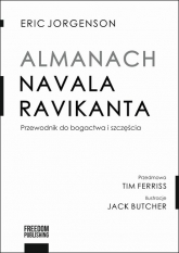 Almanach Navala Ravikanta Przewodnik do bogactwa i szczęścia - Eric Jorgenson | mała okładka