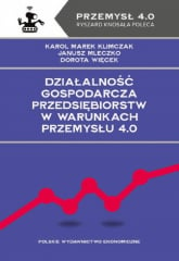 Działalność gospodarcza przedsiębiorstw w warunkach Przemysłu 4.0 - Dorota Więcek | mała okładka