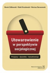 Utowarowienie w perspektywie socjologicznej - Baranowski Mariusz | mała okładka