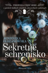Sekretne schronisko - Agnieszka Olszanowska | mała okładka
