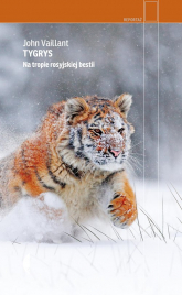 Tygrys Na tropie rosyjskiej bestii - John Vaillant | mała okładka