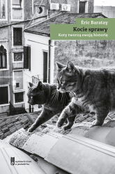 Kocie sprawy Koty tworzą swoją historię - Eric Baratay | mała okładka