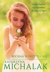 Wiosna w Przytulnej - Michalak Katarzyna | mała okładka