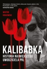 Kalibabka. Historia największego uwodziciela PRL - Krajewski Wiktor | mała okładka