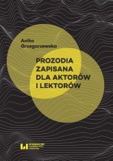 Prozodia zapisana dla aktorów i lektorów - Anita Grzegorzewska | mała okładka