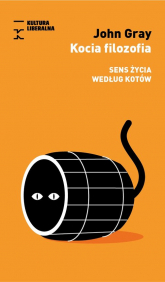 Kocia filozofia Sens życia według kotów - John Gray | mała okładka