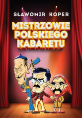 Mistrzowie polskiego kabaretu - Sławomir Koper | mała okładka