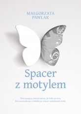 Spacer z motylem
 - Małgorzata Pawlak | mała okładka