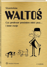 Czy profesor powinien mieć psa... i inne eseje - Waltoś Stanisław | mała okładka