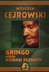 Gringo wśród dzikich plemion - Wojciech  Cejrowski | mała okładka