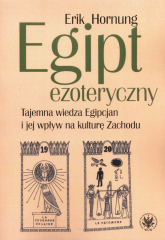 Egipt ezoteryczny Tajemna wiedza Egipcjan i jej wpływ na kulturę Zachodu - Erik Hornung | mała okładka