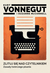 Zlituj się nad czytelnikiem Zasady twórczego pisania - McConnell Suzanne | mała okładka