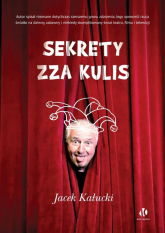 Sekrety zza kulis - Jacek Kałucki | mała okładka