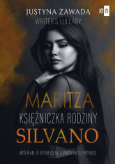 Maritza Księżniczka rodziny Silvano - Writer's Lullaby, Zawada Justyna | mała okładka