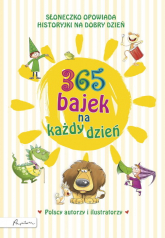 365 bajek na każdy dzień. Słoneczko opowiada... historyjki na dzień dobry - Opracowanie Zbiorowe | mała okładka