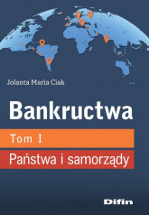Bankructwa Tom 1 Państwa i samorządy - Ciak Jolanta Maria | mała okładka