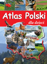 Atlas Polski dla dzieci - Karolina Wolszczak | mała okładka