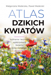 Atlas dzikich kwiatów - Mederski Paweł | mała okładka