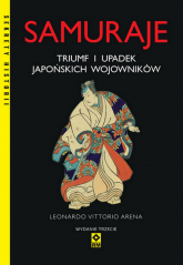 Samuraje triumf i upadek japońskich samurajów - Leonardo Arena | mała okładka