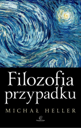 Filozofia przypadku Kosmiczna fuga z preludium i codą - Michał Heller | mała okładka