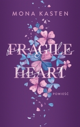 Fragile Heart - Mona Kasten | mała okładka
