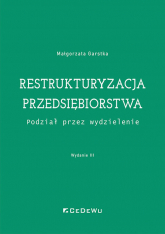 Restrukturyzacja przedsiębiorstwa Podział przez wydzielenie - Małgorzata Garstka | mała okładka