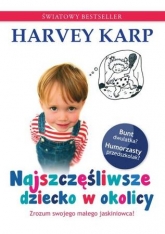 Najszczęśliwsze dziecko w okolicy - Harvey Karp | mała okładka