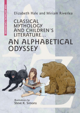 Classical Mythology and Children's Literature An Alphabetical Odyssey - Hale Elizabeth, Riverlea Miriam | mała okładka