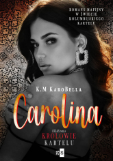 Carolina Królowie kartelu #3 - K.M KaroBella | mała okładka