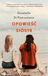 Opowieść sióstr - Di Pietrantonio Donatella | mała okładka