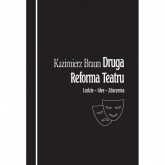 Druga reforma teatru - Kazimierz Braun | mała okładka