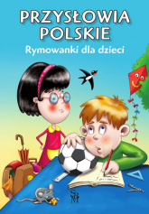 Przysłowia polskie Rymowanki dla dzieci - Dorota Strzemińska-Więckowiak | mała okładka