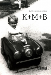 K + M + B - Sławomir Sadowski | mała okładka