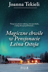 Magiczne chwile w pensjonacie Leśna Ostoja - Joanna  Tekieli | mała okładka