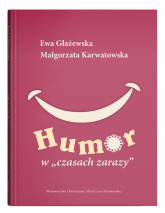 Humor w czasach zarazy - Głażewska Ewa, Karwatowska Małgorzata | mała okładka