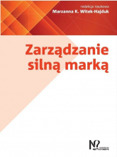Zarządzanie silną marką - Witek-Hajduk Marzanna K. | mała okładka