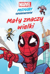 Mały znaczy wielki Marvel Przygody superbohaterów - Cadenhead MacKenzie, Ryan Sean | mała okładka