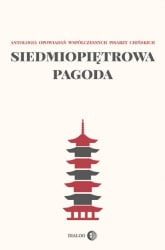 Siedmiopiętrowa pagoda Antologia opowiadań współczesnych pisarzy chińskich -  | mała okładka