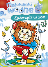Malowanki wodne Zwierzęta w zoo - Sylwia Kajdana | mała okładka